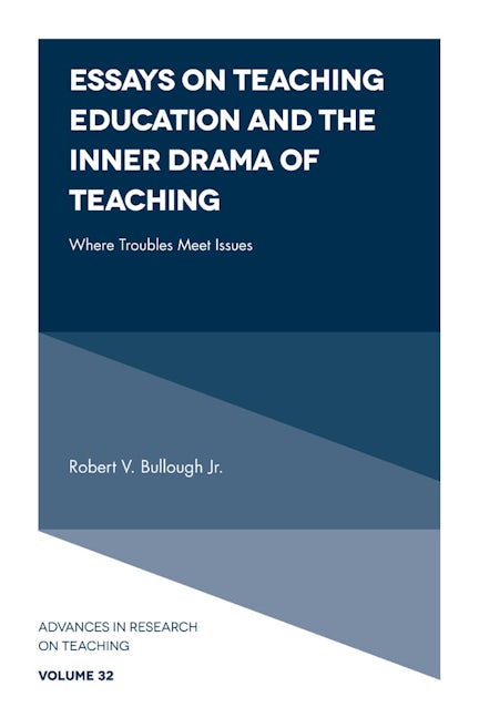 Book cover image for Essays on Teaching Education and the Inner Drama of Teaching ISBN: 9781787697324